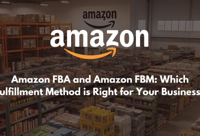 Amazon FBA and Amazon FBM